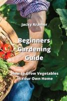 Beginners Gardening Guide