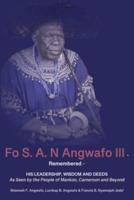 Fo S. A. N Angwafo III Remembered