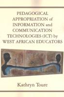 Pedagogical Appropriation of Information and Communication Technologies (ICT) by West African Educators