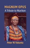 Magnum Opus: A Tribute to Ntarikon