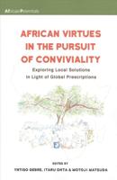 African Virtues in the Pursuit of Conviviality: Exploring Local Solutions in Light of Global Prescriptions