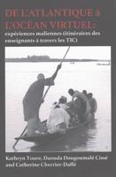 De l'Atlantique à l'océan Virtuel: expériences maliennes (itinéraires des enseignants à travers les TIC)