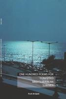 One Hundred Poems For Confused Mediterranean Summer