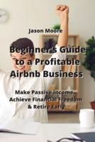 Beginner's Guide to a Profitable Airbnb Business