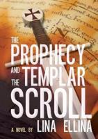 The Prophecy and the Templar Scroll