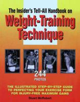 An Insider's Tell-All Handbook on Weight-Training Technique