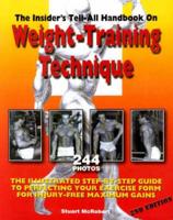 Insider's Tell-All Handbook on Weight-Training Technique