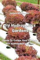 Diy Hydroponics Gardens