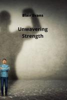 Unwavering Strength