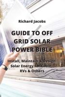 Guide to Off Grid Solar Power Bible