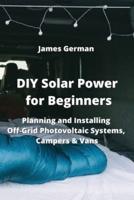 DIY Solar Power for Beginners