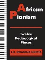 African Pianism : Twelve Pedagogical Pieces