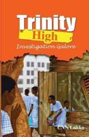 Trinity High: Investigation Galore