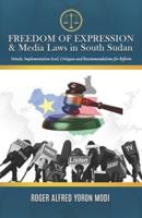 FREEDOM OF EXPRESSION & Media Laws in South Sudan