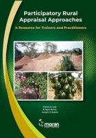 Participatory Rural Appraisal Approaches: A Resource for Trainers and Practitioners