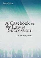 A Casebook on the Law of Succession