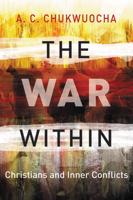 The War Within: Christians and Inner Conflicts