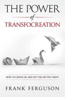The Power of Transfocreation