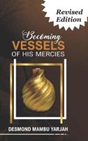 Becoming Vessels of His Mercies