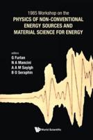 Physics of Non-Conventional Energy Sources and Material Science for Energy: Proceedings of the International Workshop