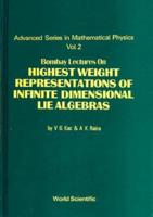 Bombay Lectures On Highest Weight Representations Of Infinite Dimensional Lie Algebra