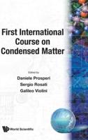 First International Course on Condensed Matter: Proceedings of the First International Course First International Course on Condensed Matter Bogota, Columbia, 7 - 18 July 1986