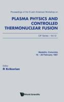 Plasma Physics and Controlled Thermonuclear Fusion: Proceedings of the II Latin American Workshop II Latin American Workshop on Plasma Physics and Controlled Thermonuclear Fusion Medellín, Colombia, 16 - 28 February 1987