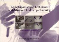 Basic Laparoscopic Techniques And Advanced Endoscopic Suturing: A Practical Guidebook