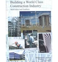 Building a World Class Construction Industry: Motivators and Enablers