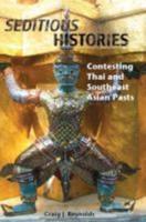 Seditious Histories: Contesting Thai And Southeast Asian Pasts