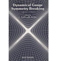 Dynamical Gauge Symmetry Breaking