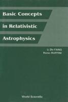 Basic Concepts In Relativistic Astrophysics