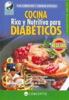 Cocina Rica y Nutritiva Para Diabeticos/ Rich & Nutrituous Food for Diabetics