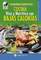 Cocina Rica y Nutritiva con Bajas Calorias / Rich & Nutrituous Food with Low Calories