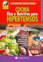 Cocina Rica y Nutritiva Para Hipertensos/ Rich & Nutrituous Cooking for Hypertension