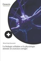 La Biologie Cellulaire Et La Physiologie Animale En Exercices Corrigés