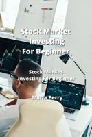 Stock Market Investing For Beginners