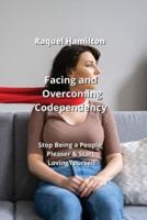 Facing and Overcoming Codependency