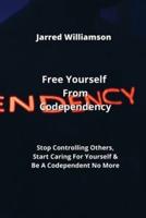 Free Yourself From Codependency