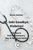 Dr. Sebi Goodbye, Diabetes!
