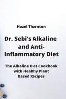 Dr. Sebi's Alkaline and Anti-Inflammatory Diet