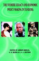 Nyerere Legacy and Economic Policy Makin