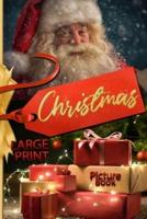 Christmas picture book LARGE PRINT.  Large print christmas books with magical christmas pictures for young and old!: Christmas pictures: large print christmas books