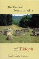 The Cultural Reconstruction of Places