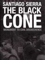 Santiago Sierra: The Black Cone, Monument to Civil Disobedience