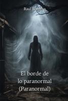 El Borde De Lo Paranormal (Paranormal)