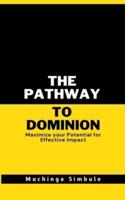 The Pathway to Dominion