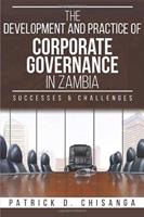 The Development and Practice of Corporate Governance in Zambia: Successes and Challenges