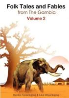 Folk Tales and Fables from the Gambia. Volume 2