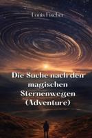 Die Suche Nach Den Magischen Sternenwegen (Adventure)